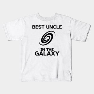 Best Uncle in the Galaxy - Funny Gift Idea Kids T-Shirt